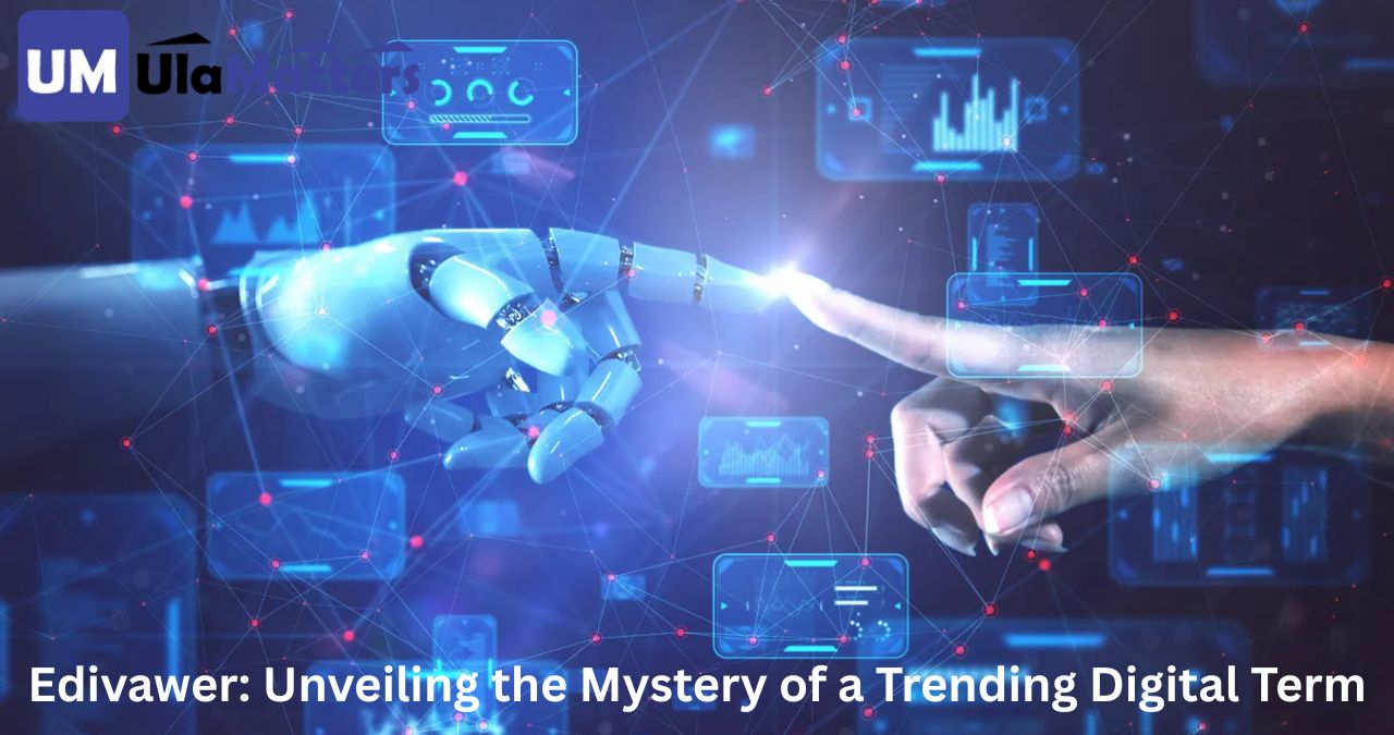 Edivawer: Unveiling the Mystery of a Trending Digital Term
