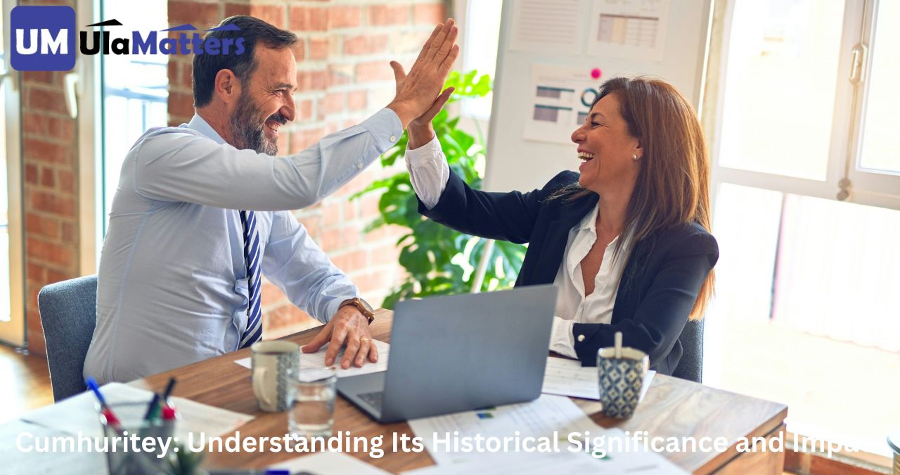 Cumhuritey: Understanding Its Historical Significance and Impact