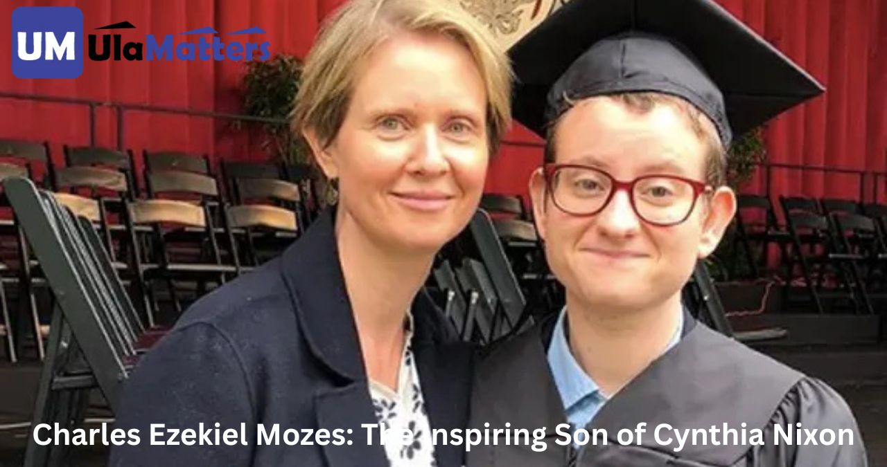 Charles Ezekiel Mozes: The Inspiring Son of Cynthia Nixon
