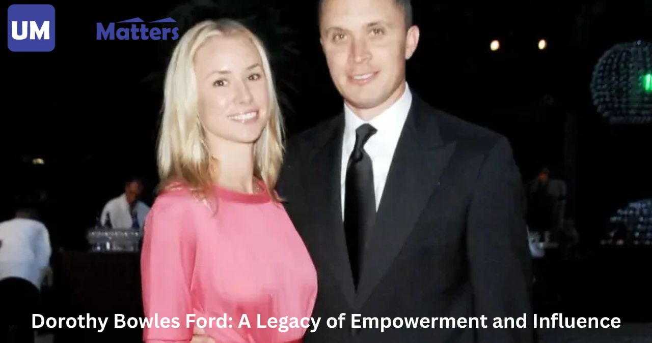 Dorothy Bowles Ford: A Legacy of Empowerment and Influence