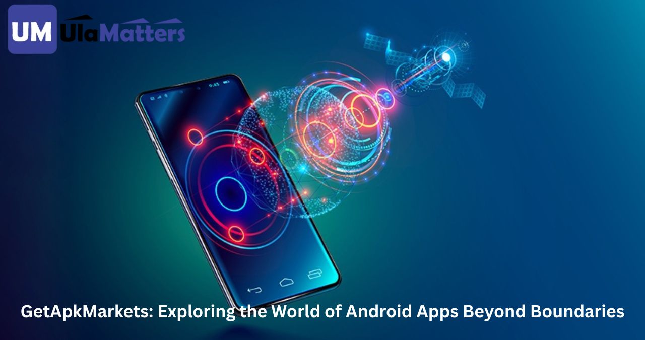 GetApkMarkets: Exploring the World of Android Apps Beyond Boundaries