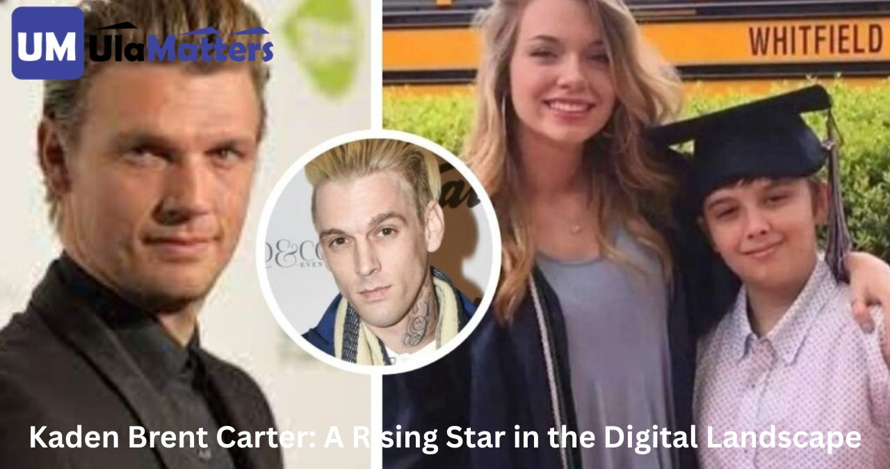 Kaden Brent Carter: A Rising Star in the Digital Landscape
