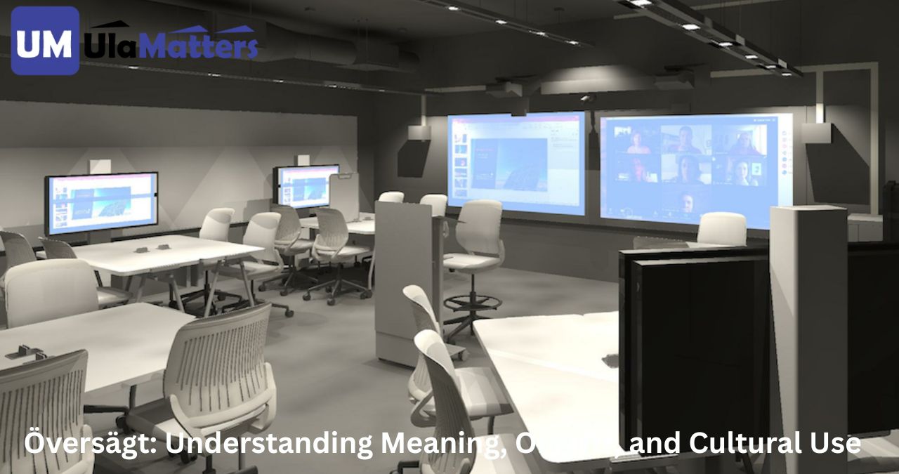 Översägt: Understanding Meaning, Origins, and Cultural Use