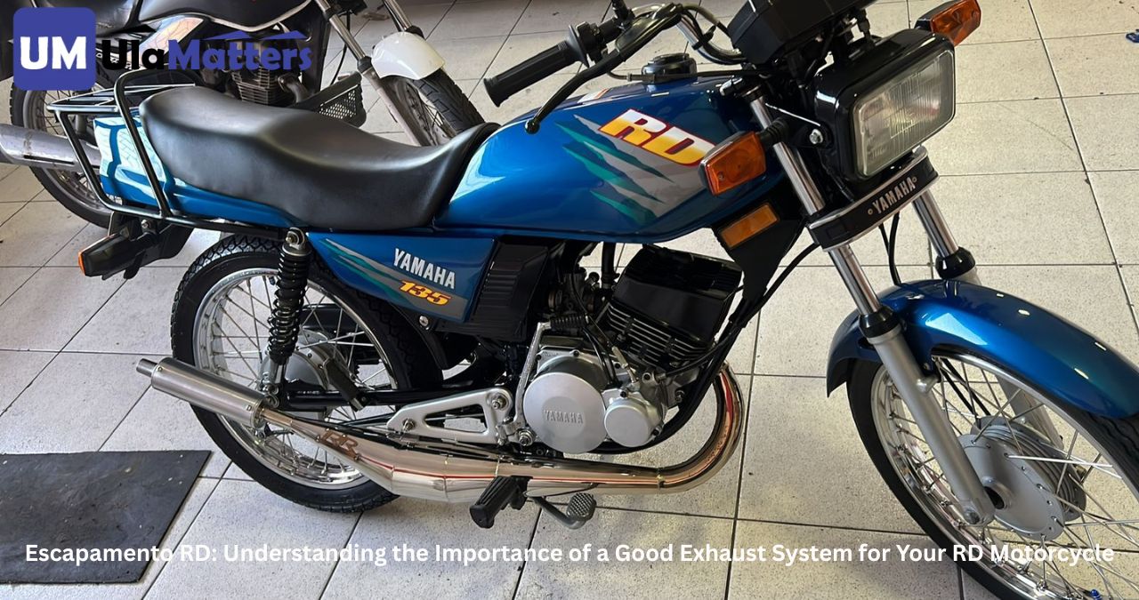 Escapamento RD: Understanding the Importance of a Good Exhaust System for Your RD Motorcycle