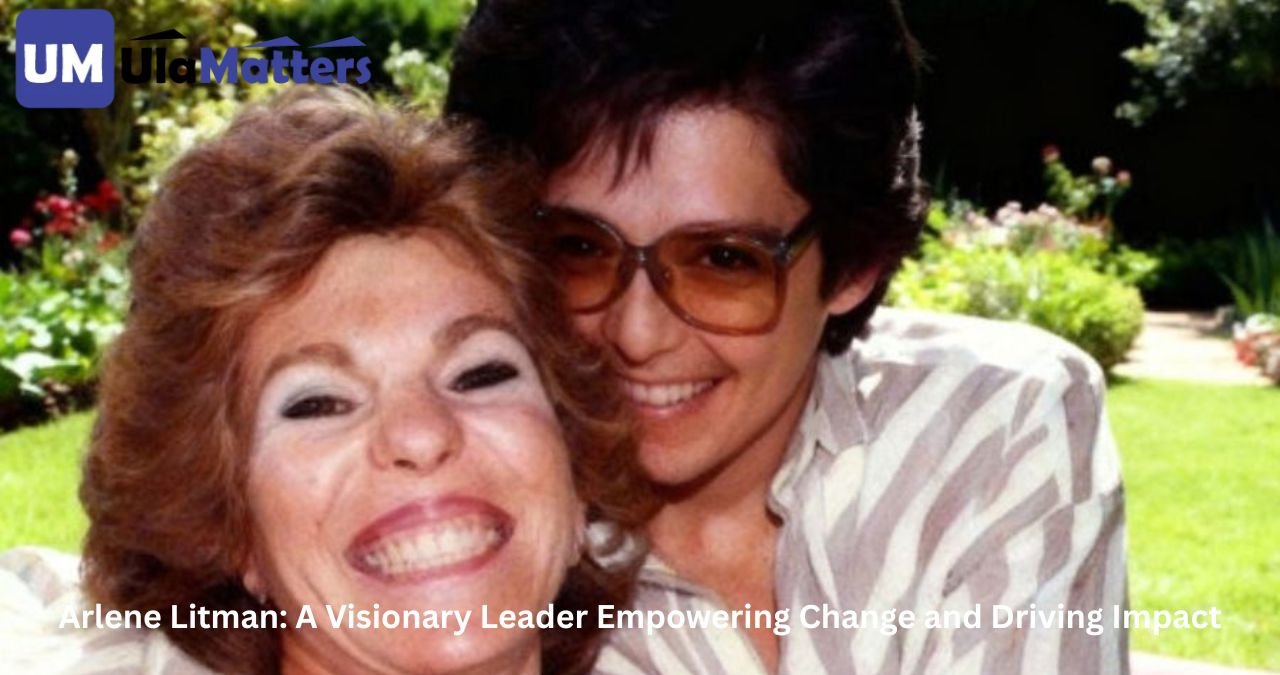 Arlene Litman: A Visionary Leader Empowering Change and Driving Impact
